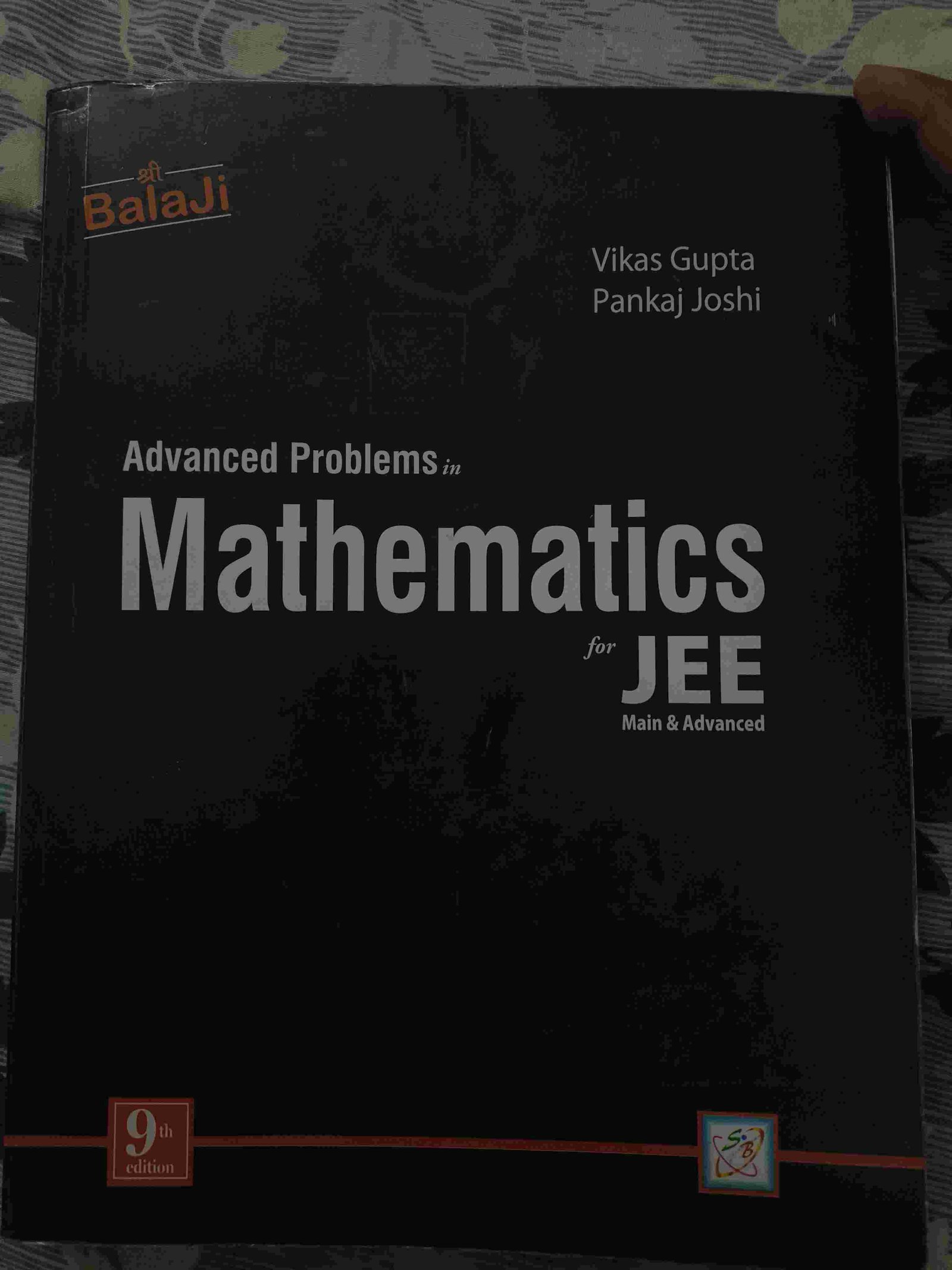 Advanced Problems in Algebra for JEE (Main & Advanced) Vikas Gupta
