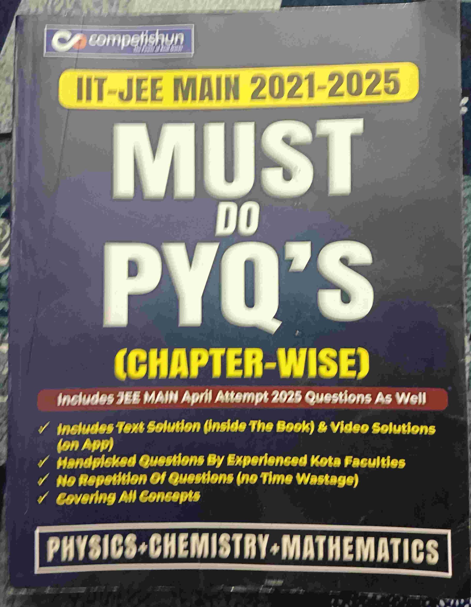Competishun Jee mains must do Pyq's (2021-2025)