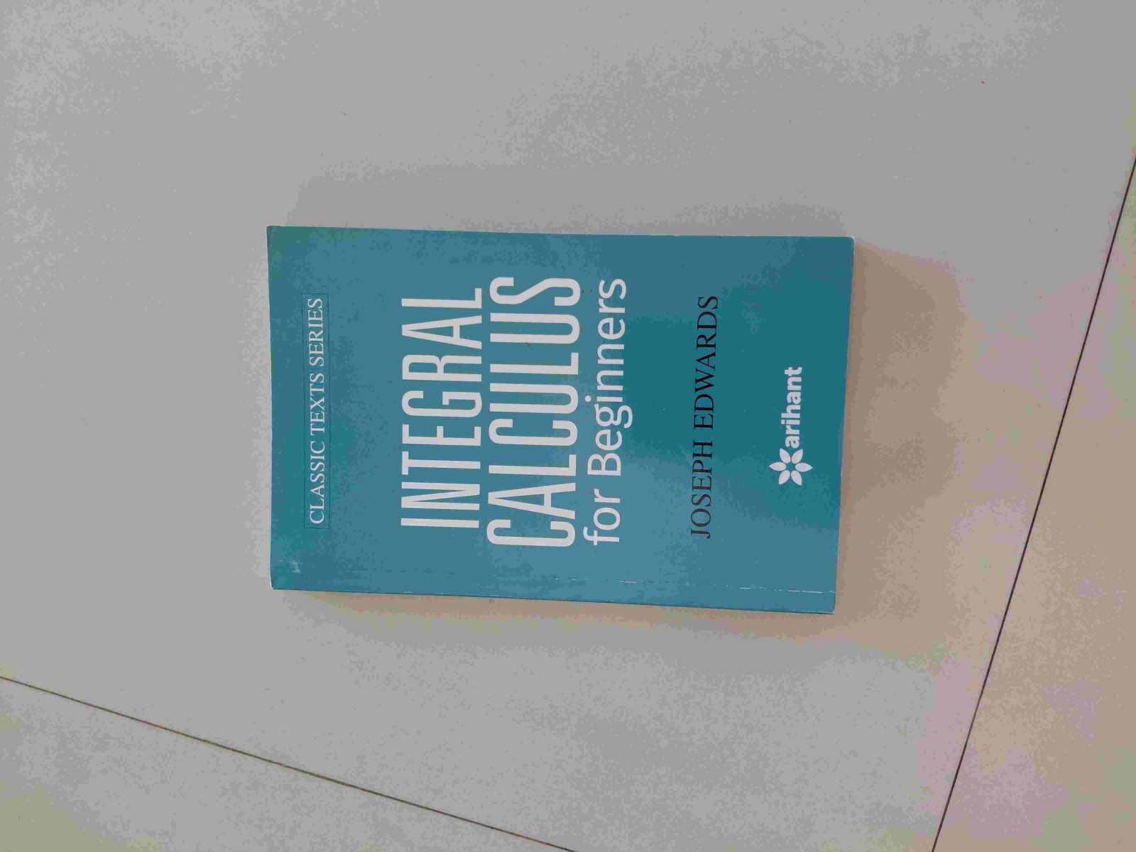 Integral calculus by JOSEPH EDWARDS
